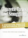 Cigarette Taxes and Smuggling: A Statistical Analysis and Historical Review
