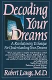 Decoding Your Dreams: A Revolutionary Technique For Understanding Your Dreams