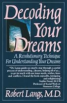 Decoding Your Dreams: A Revolutionary Technique For Understanding Your Dreams