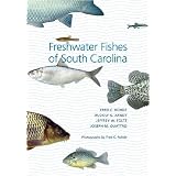 Freshwater Fishes of South Carolina (Belle W. Baruch Library in Marine Science)