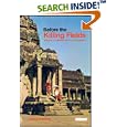  Before the Killing Fields: Witness to Cambodia and the Vietnam War  by Leslie Fielding