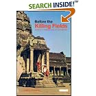 Click here to buy Before the Killing Fields: Witness to Cambodia and the Vietnam War by Leslie Fielding.