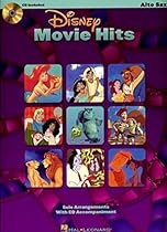 Disney Movie Hits for Alto Sax: Play Along with a Full Symphony Orchestra! Disney Movie Hits for Alto Sax: Play Along with a Full Symphony Orchestra!
