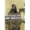 Motorcycles, Merlins and Mosquitos: The Story of Chris Harrison, Racing Motorcyclist, Rolls-Royce Engineer, Mosquito Pilot