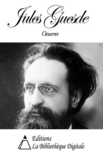 Oeuvres de Jules Guesde Oeuvres de Jules Guesde