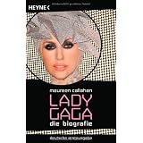 Lady Gaga: Die Biografievon "Maureen Callahan"
