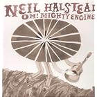 Click here to buy Oh! Mighty Engine by  Neil Halstead .