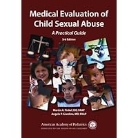 Medical Evaluation of Child Sexual Abuse: A Practical Guide