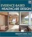 Evidence-Based Healthcare Design