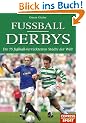 Fu�ball-Derbys: Die 75 fu�ballverr�cktesten St�dte der Welt