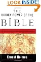 The Hidden Power of the Bible: What Science of Mind Reveals about the Bible and You