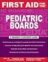 First Aid for the Pediatric Boards (First Aid Series)