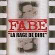 La Rage De Dire