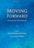 Moving forward : tradition and transformation