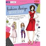 Fashion Design Workshop: Stylish step-by-step projects and drawing tips for up-and-coming designers (WF Studio)by Samantha Rei