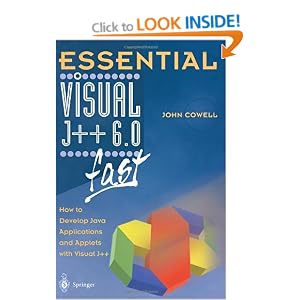 Essential Visual J++ 6.0 fast: How to Develop Java Applications and Applets with Visual J++ (Essential Series)