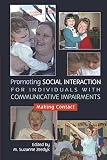 Promoting social interaction for individuals with communicative impairments : making contact