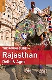 The Rough Guide to Rajasthan, Delhi & Agra (Rough Guides)