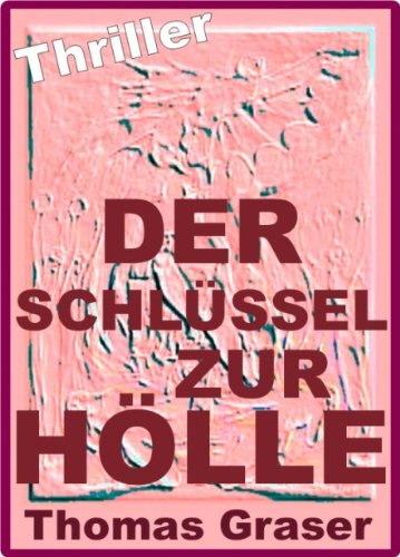 Buch - Cover Der Schlüssel zur Hölle - Thomas Graser - 