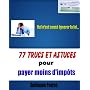 77 trucs et astuces pour payer moins d'imp�ts de Guillaume Ponton