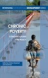Chronic poverty : concepts, causes and policy