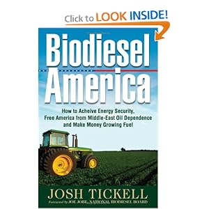Biodiesel America: How to Achieve Energy Security, Free America from Middle-east Oil Dependence And Make Money Growing Fuel