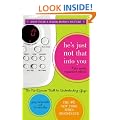 He's Just Not That Into You (The Newly Expanded Edition): The No-Excuses Truth to Understanding Guys