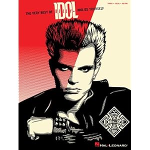 【クリックで詳細表示】The Very Best of Billy Idol： Idolize Yourself： Piano-Vocal-Guitar (Pvg)： Billy Idol： 洋書
