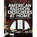 American Fashion Designers at Home