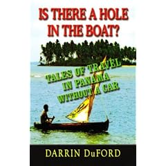 Is There a Hole in the Boat?: Tales of Travel in Panama without a Car