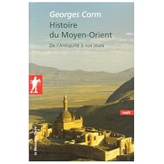 Histoire du Moyen-Orient : De l'Antiquit� � nos jours