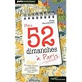 Mes 52 dimanches � Paris
