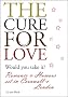 THE CURE FOR LOVE (Romantic Comedy Novella)