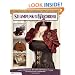 Steampunk Your Wardrobe: Easy Projects to Add Victorian Flair to Everyday Fashions (Design Originals)