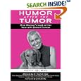 Humor After the Tumor: One Woman's Look at Her Year With Breast Cancer by Patty Gelman and Leslie Zemsky