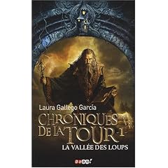 Chroniques de la Tour, Tome 1 : La vallée des loups
