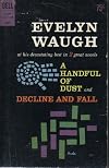 A Handful of Dust; Decline and Fall