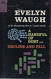 A Handful of Dust &amp; Decline and Fall (2 Novels in One book)