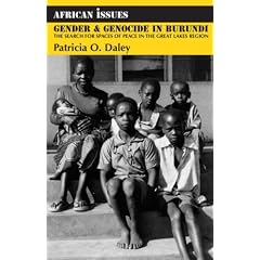 Gender and Genocide in Burundi: The Search for Spaces of Peace in the Great Lakes Region: The Search for Spaces of Peace in the Great Lakes Region of Africa (African Issues)