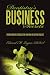 Dentistry'S Business Secrets: Proven Growth Strategies For Your New Or Existing Practice