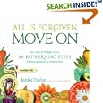 All Is Forgiven, Move On: Our Lady of Weight Loss's 101 Fat-Burning Steps on Your Journey to Sveltesville