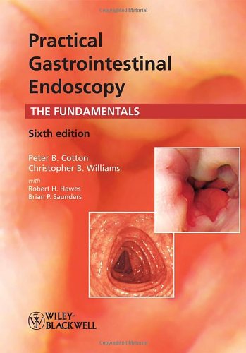 Practical Gastrointestinal Endoscopy: The Fundamentals