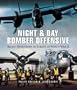 Night and Day Bomber Offensive: Allied Airmen in World World II Europe (Pen & Sword Aviation)