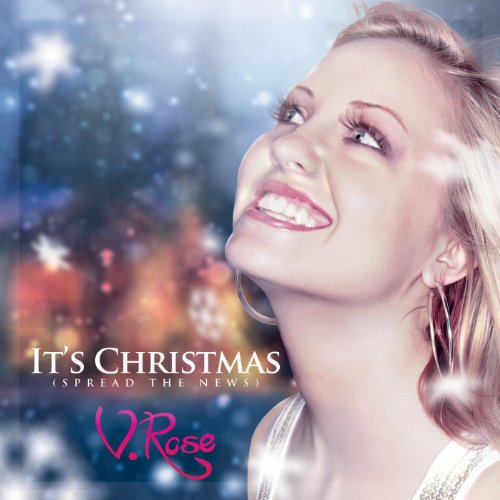 v rose It's Christmas (Spread the News)