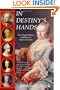In Destiny's Hands: Five Tragic Rulers, Children of Maria Theresa