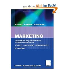 Marketing: Grundlagen marktorientierter Unternehmensf�hrung. Konzepte - Instrumente - Praxisbeispiele: Grundlagen marktorientierter ... Praxisbeispiele. Mit neuer Fallstudie VW Golf