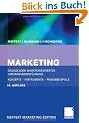 Marketing: Grundlagen marktorientierter Unternehmensf�hrung. Konzepte - Instrumente - Praxisbeispiele: Grundlagen marktorientierter ... Praxisbeispiele. Mit neuer Fallstudie VW Golf
