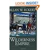Wilderness Empire: A Narrative (Winning of America Series)
