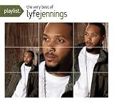 Playlist: The Very Best Of Lyfe Jennings [Explicit]