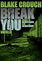 BREAK YOU: A Novella of Terror (Prequel to Stirred) (Andrew Z. Thomas/Luther Kite)